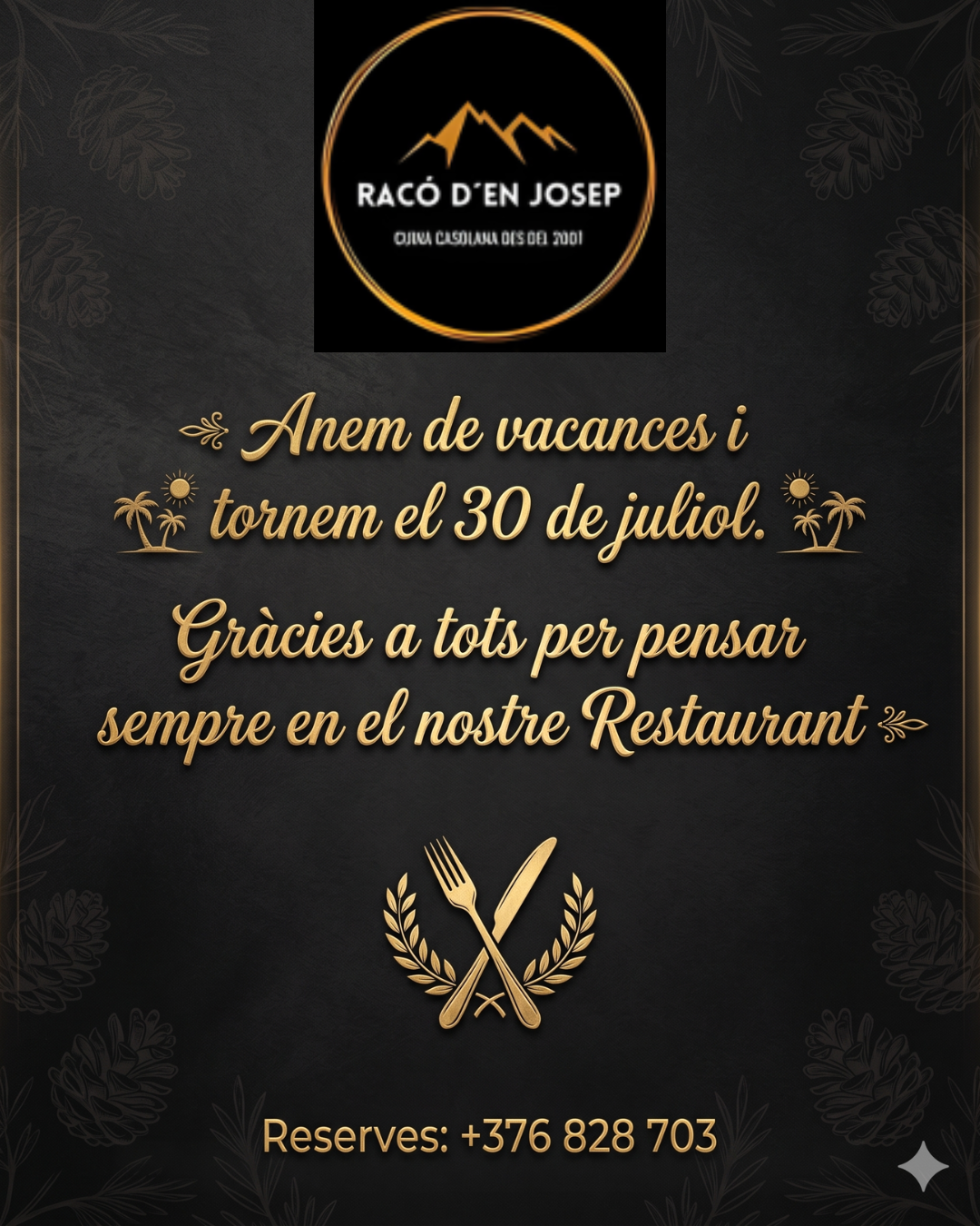 🌴✨ EL RACÓ D’EN JOSEP ENS N’ANEM DE VACANCES! Després de molts mesos servint cuina tradicional, xup-xup, arrossos i el millor producte fresc, toca carregar energies. 📅 Tanquem per vacances i tornem el dia 30 de juliol   Amb les olles a punt, el foc encès i moltes ganes de continuar cuinant per vosaltres. Fins aviat, família del Racó. Ens retrobem el 30 de juliol amb la mateixa passió de sempre i plats que us faran sentir com a casa. #RacóDenJosep #Vacances #CuinaTradicional #AndorraGastronomia #TornemAviat